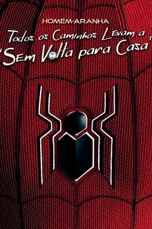 Poster do filme Homem-Aranha: Todos os Caminhos Levam a 'Sem Volta para Casa'