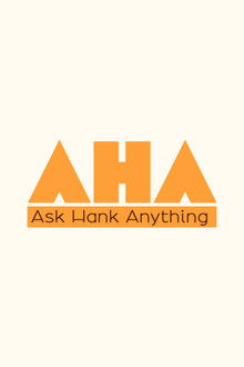 Ask Hank Anything