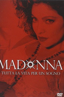 Madonna: tutta la vita per un sogno