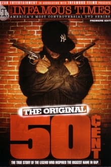 The Infamous Times, Volume I: The Original 50 Cent movie poster