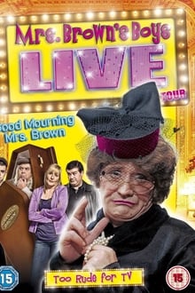 Poster do filme Mrs. Brown's Boys Live Tour: Good Mourning Mrs. Brown