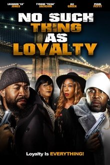 No Such Thing as Loyalty No Such Thing as Loyalty