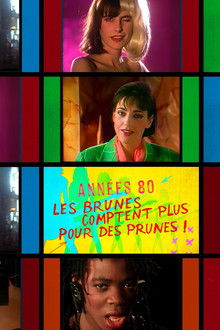 Années 80, les brunes comptent plus pour des prunes !