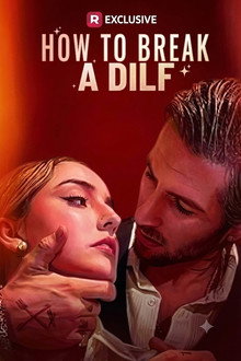 How to Break a Dilf
