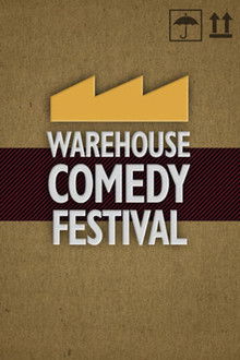 The Warehouse Comedy Festival