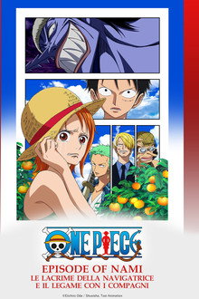One Piece - Episodio di Nami: Le lacrime di una navigatrice ed il legame degli amici