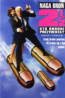 Naga broń 2 1/2: Kto obroni prezydenta?