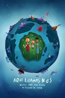 Poster do filme Aqui Estamos Nós: notas sobre como viver no planeta Terra
