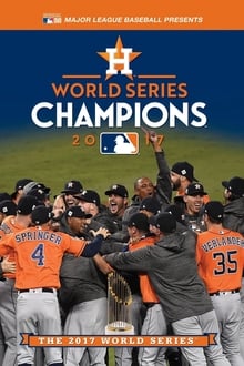 2017 Houston Astros: The Official World Series Film movie poster