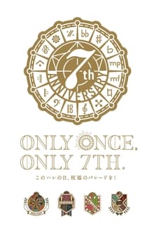 Poster do filme IDOLiSH7 7th Anniversary Event "Only Once, Only