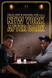 Colin Jost & Micheal Che Present: New York After Dark Colin Jost & Micheal Che Present: New York After Dark