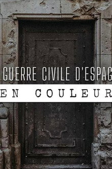 La guerre civile d'Espagne en couleur