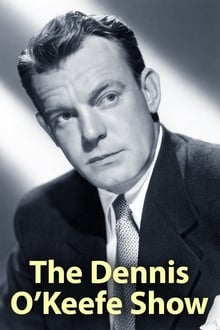 The Dennis O'Keefe Show tv show poster