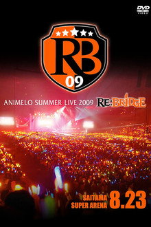 Animelo Summer Live 2009 RE:BRIDGE 8.23