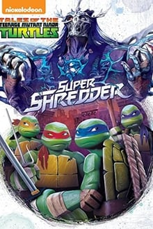 Poster do filme Tales of the Teenage Mutant Ninja Turtles: Super Shredder