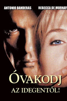 Óvakodj az idegentől!