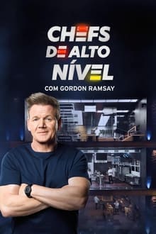 Poster da série Chefs de Alto Nível com Gordon Ramsay