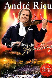 André Rieu - Ich hab mein Herz in Heidelberg verloren