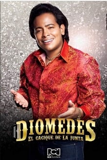 Diomedes, el Cacique de La Junta tv show poster