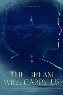 Poster do filme The Dream Will Carry Us