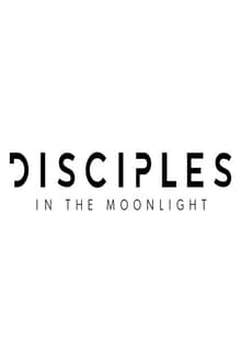 Poster do filme Disciples in the Moonlight