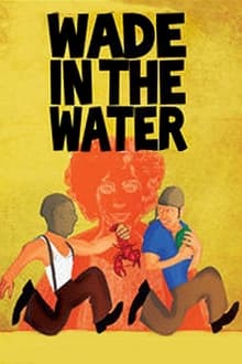 Wade in the Water movie poster