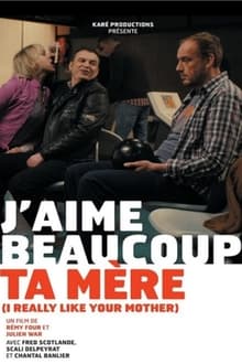 Poster do filme J'aime beaucoup ta mère