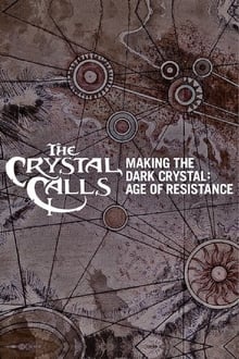 The Crystal Calls - Making The Dark Crystal: Age of Resistance movie poster