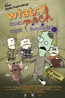 Poster do filme Włatcy móch. Ćmoki, Czopki i Mondzioły