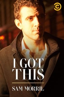 Poster do filme Sam Morril: I Got This