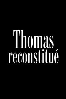 Thomas reconstitué