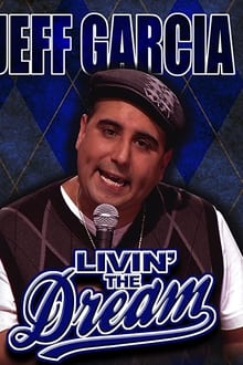 Jeff Garcia: Livin' the Dream movie poster