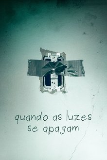 Poster do filme Quando as Luzes Se Apagam