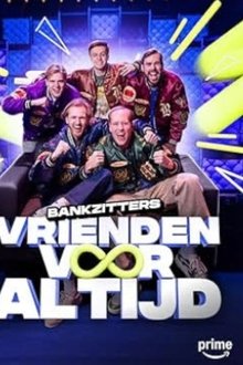 Bankzitters: Friends Forever