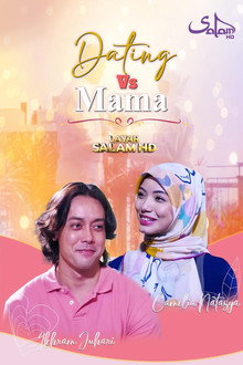 Dating VS Mama