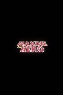 Maxine The Hero movie poster