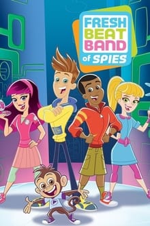 Fresh Beat Band of Spies tv show poster