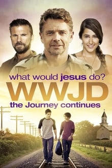 Poster do filme WWJD: What Would Jesus Do? The Journey Continues