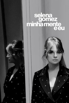 Poster do filme Selena Gomez: Minha Mente e Eu