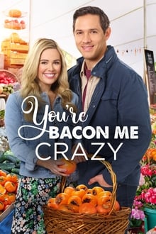 You're Bacon Me Crazy movie poster