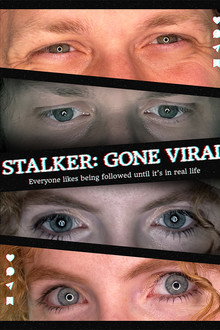 Stalker Gone Viral