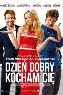 Dzień dobry, kocham cię! movie poster