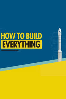 Poster da série How to Build... Everything