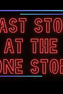 Last Stop at The One Stop