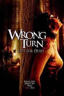 Lemtingas posūkis 3: palikti mirčiai / Wrong Turn 3: Left for Dead filmas online nemokamai