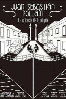 Juan Sebastián Bollaín: la eficacia de la utopía