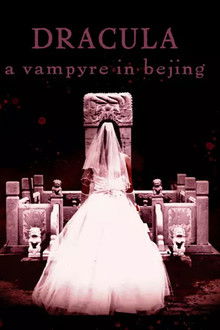 Dracula: A Vampyre in Beijing