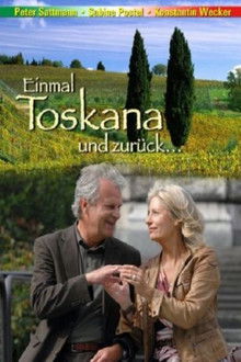 Einmal Toskana und zurück