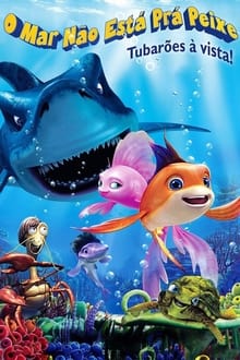 Poster do filme O Mar Não Está Prá Peixe: Tubarões à Vista