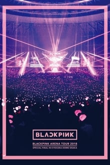 Poster do filme BLACKPINK: Arena Tour 2018 'Special Final in Kyocera Dome Osaka'